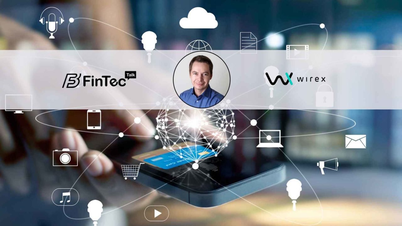 Interview with the Co-founder and CEO, Wirex – Pavel Matveev