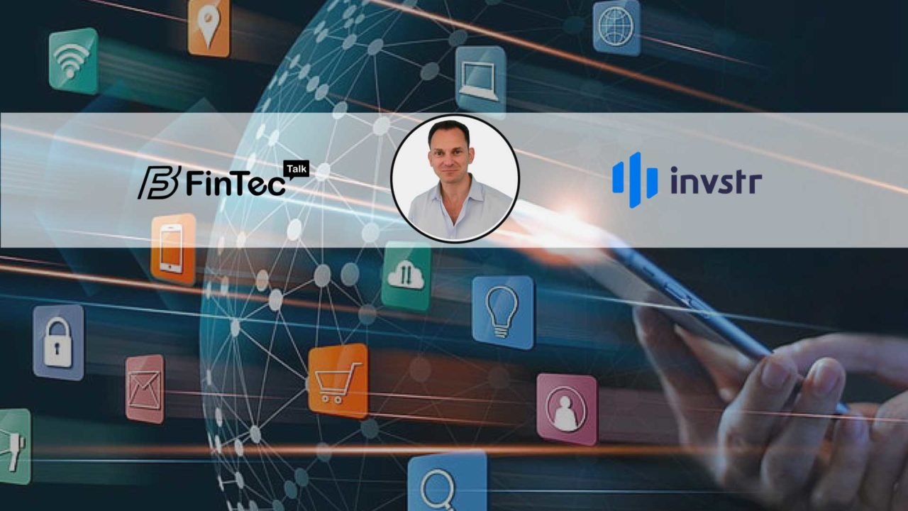 Interview with  Founder and CEO, Invstr – Kerim Derhalli