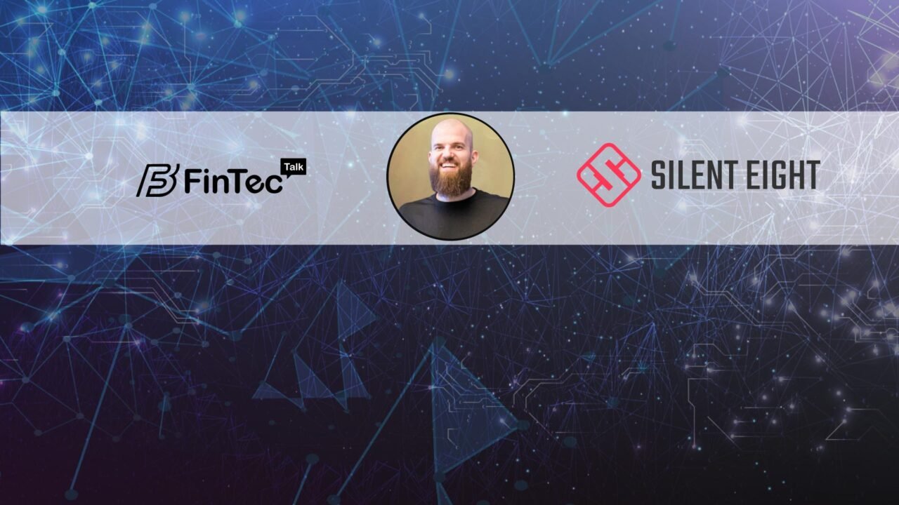 Fintech Interview with Founder and CEO, Silent Eight – Martin Markiewicz