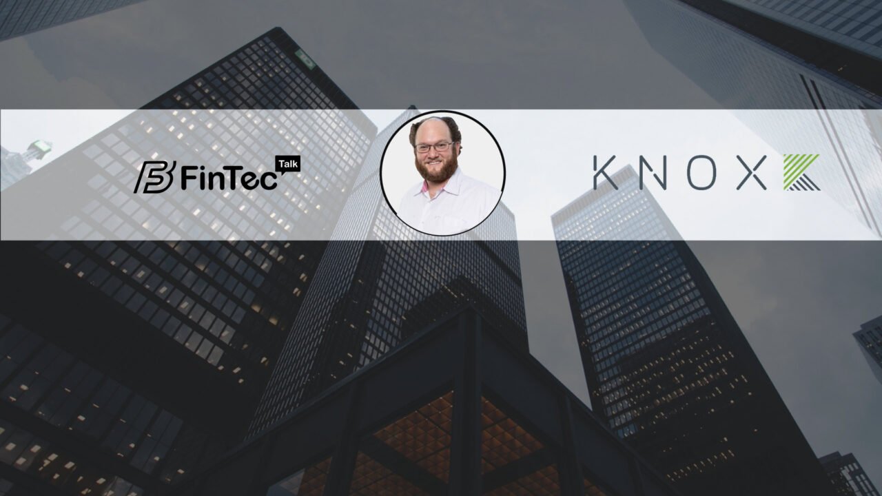 Fintech Interview with Knox Financial CEO, David Friedman