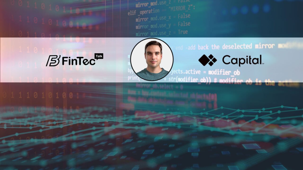 FinTech Interview with Co-Founder and CEO, Capital – Blair Silverberg