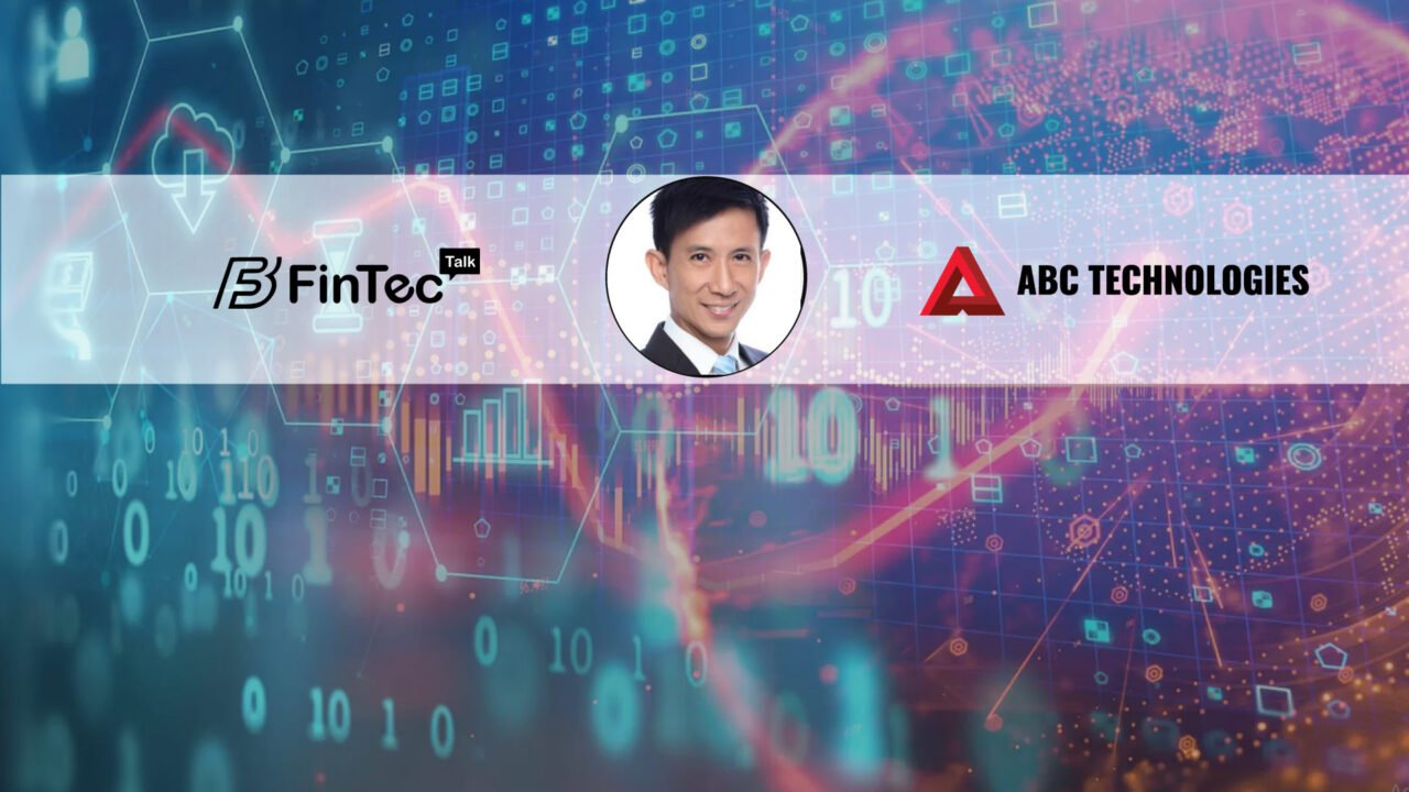 FinTech Interview with Vice President, International Business, ABC Technology – Tay Lip Sing