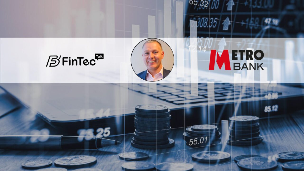 FinTech Interview with Chief Commercial Officer, Metro Bank – David Thomasson