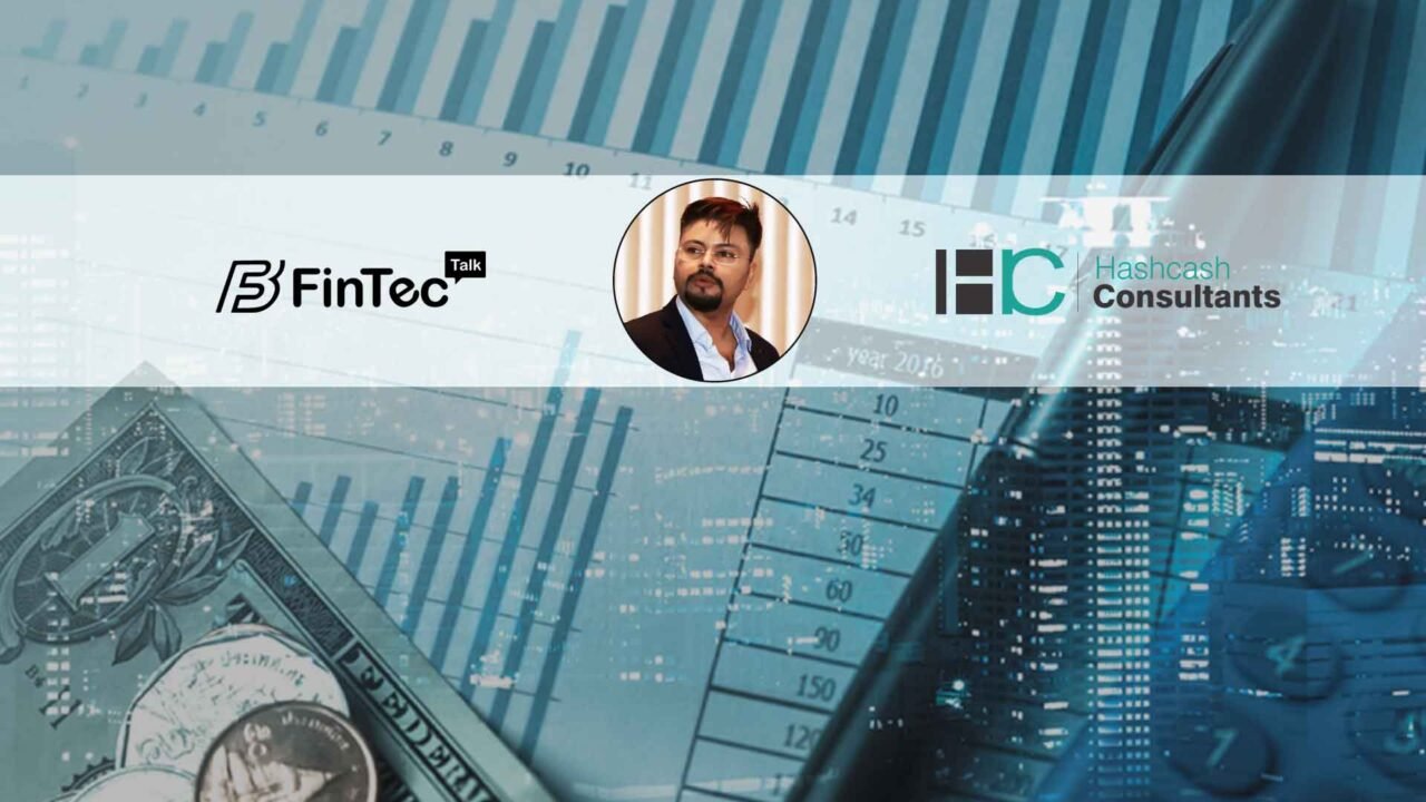 FinTech Interview with the Chief Executive Officer, HashCash Consultants – Raj Chowdhury
