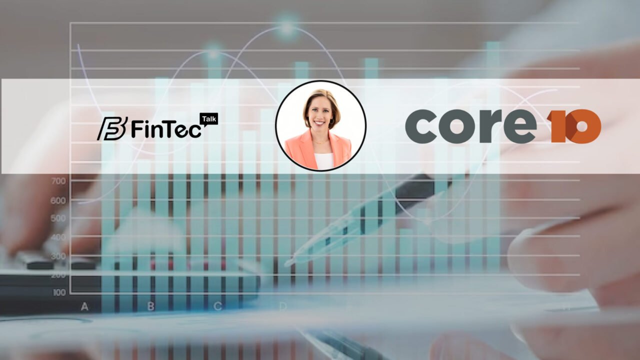 FinTech Interview with Lee Farabaugh, Co-founder and President of Core10