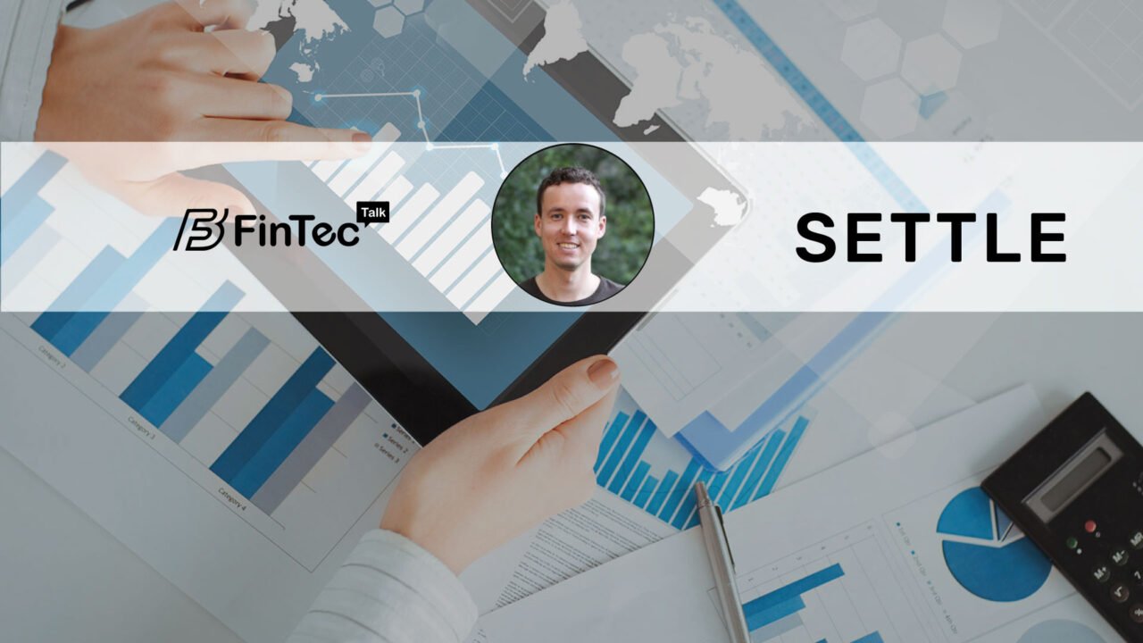 FinTech Interview with Alek Koenig, Chief Executive Officer of Settle