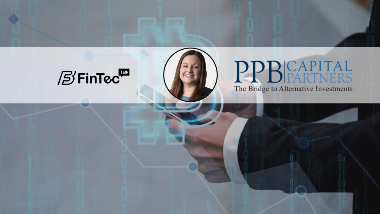 FinTech Interview with Amanda Bannon, Chief Operating Officer at PPB Capital Partners