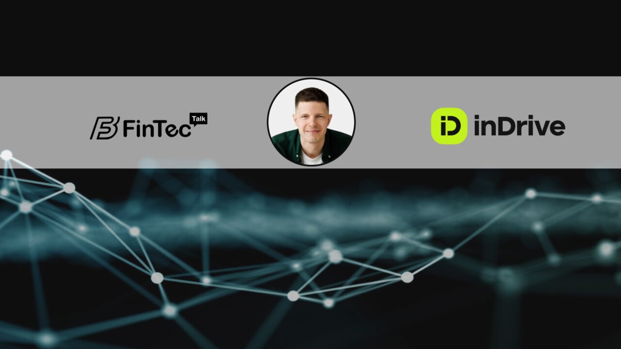 FinTech Interview with Alexander Kurchin, Head of Business & Growth at inDrive Money
