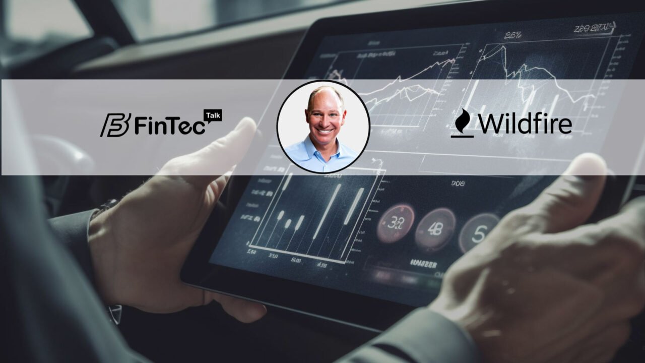FinTech Interview with Shawn Conahan, Chief Revenue Officer at Wildfire