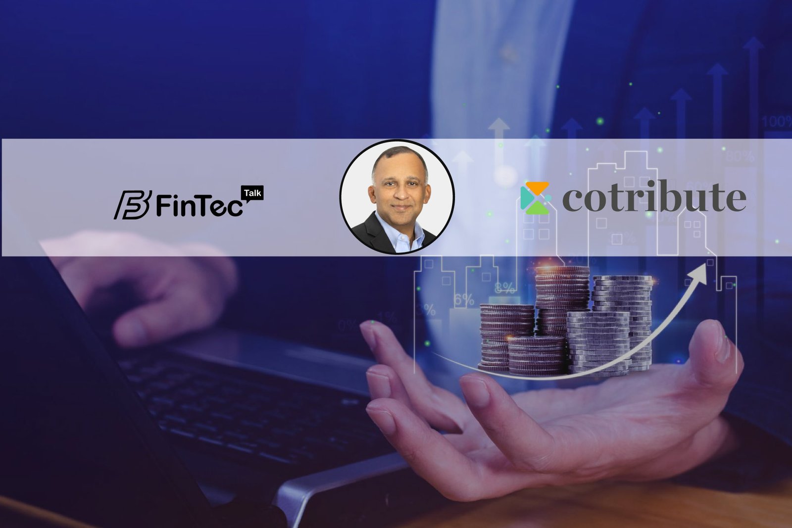 FinTech Interview with Philip Paul, CEO and Founder at Cotribute