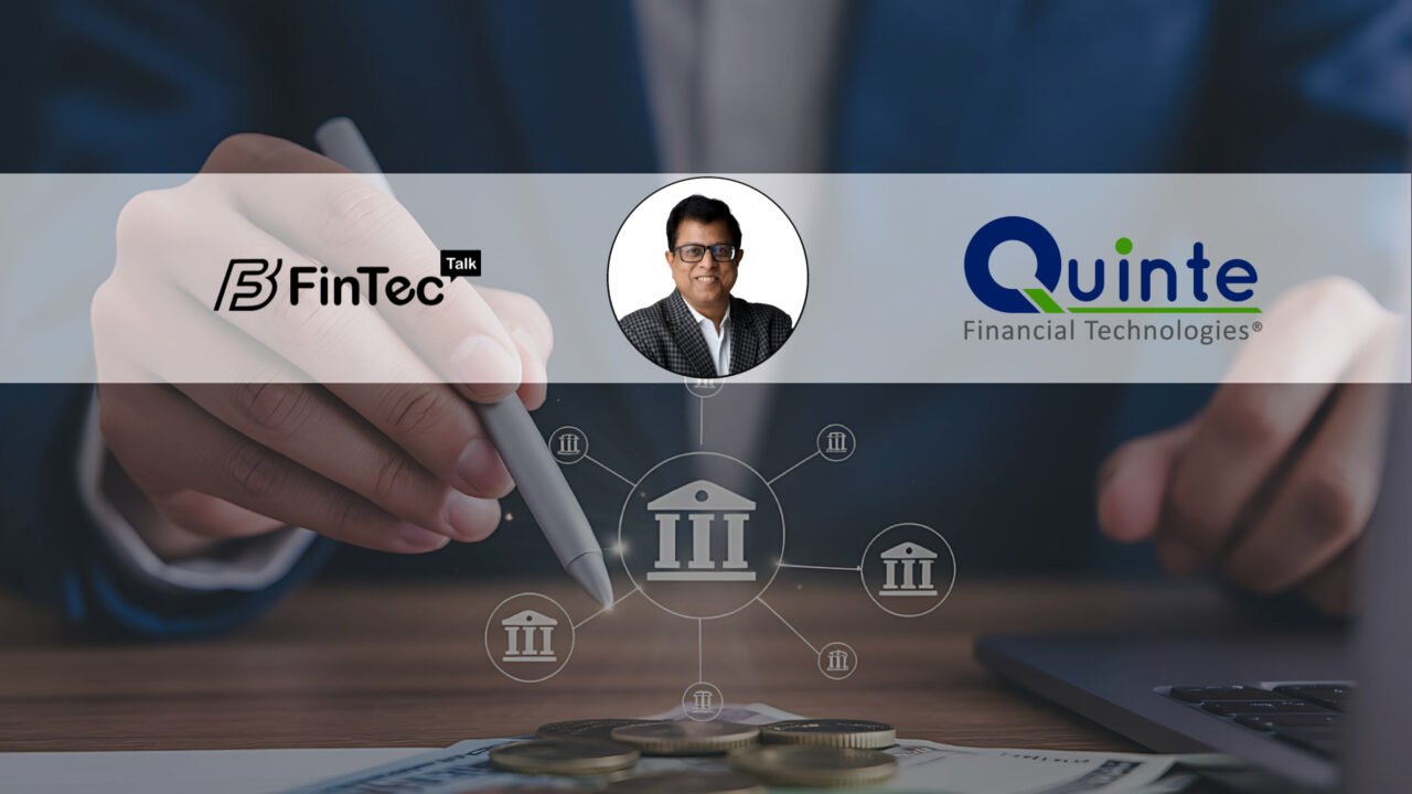 FinTech Interview with Sriram Natarajan, President of Quinte Financial