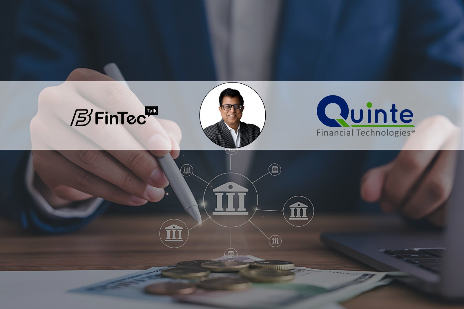 FinTech Interview with Sriram Natarajan, President of Quinte Financial
