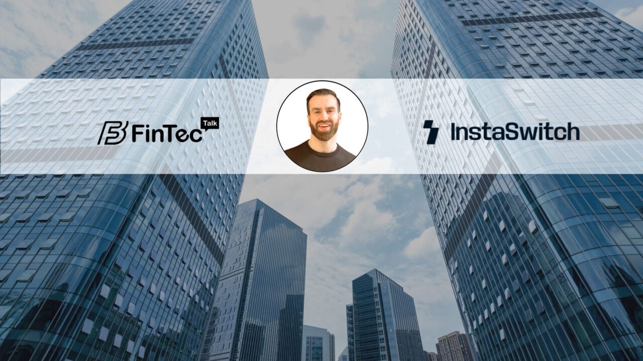 FinTech Interview with Daniel West CEO at InstaSwitch