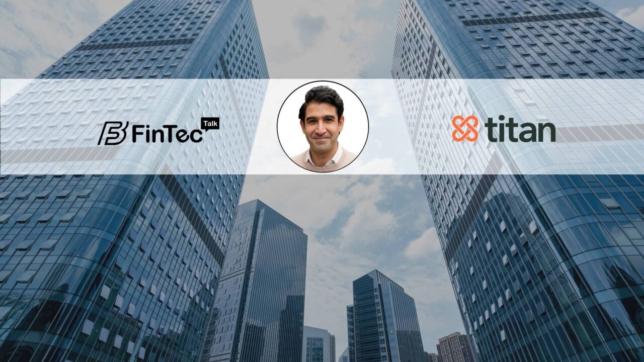 FinTech Interview with Arjun Sirrah, Founder & CEO of Titan